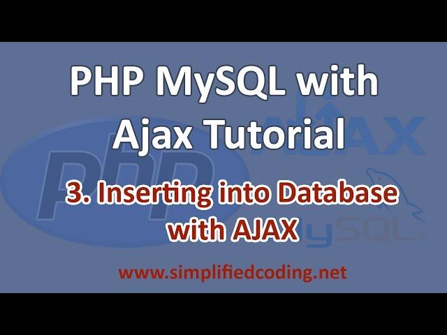 3. PHP MySQL with AJAX Tutorial - Insert Into Database with AJAX