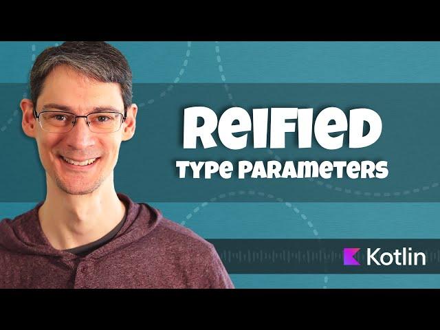 Reified Type Parameters