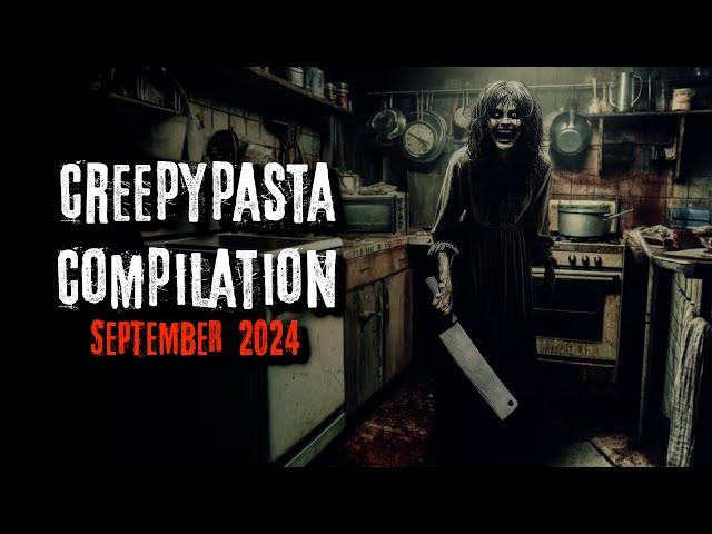 Creepypasta Compilation -  September 2024 | Creepypasta | r/NoSleep