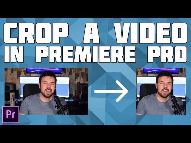 How to Crop Video in adobe Premiere Pro! - Premiere Pro Crop Effect