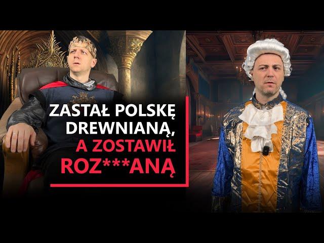 Zastał Polskę drewnianą, a zostawił roz***aną (ale zarobił na tym) - król JSON I Ażurowy