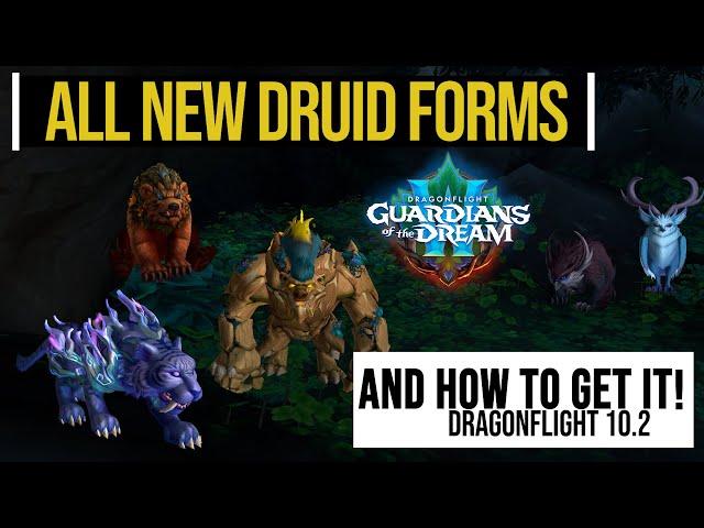 New 10.2 Druid Forms |  Guardians of the Dream Druid Forms Guide | Get new druid forms Fast & Easy