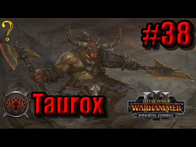 Taurox: Immortal Empires - Total War Warhammer 3 #38