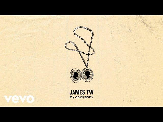 James TW - My Somebody (Official Audio)