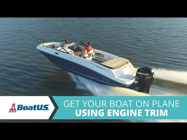 How to Get A Boat On Plane Using Engine Trim | BoatUS