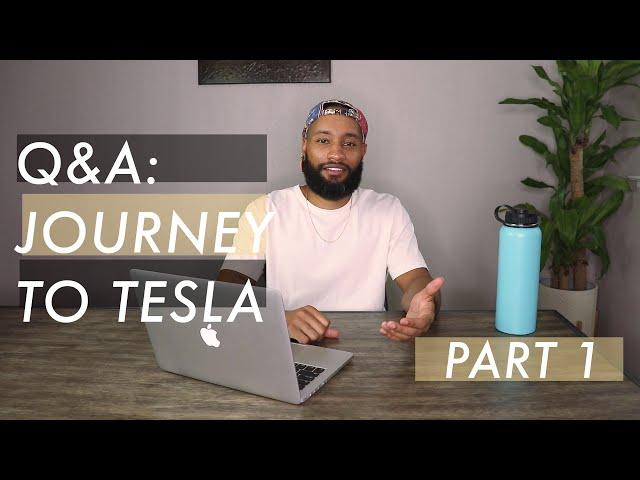 Q&A Session - Part 1 (Journey to Tesla)