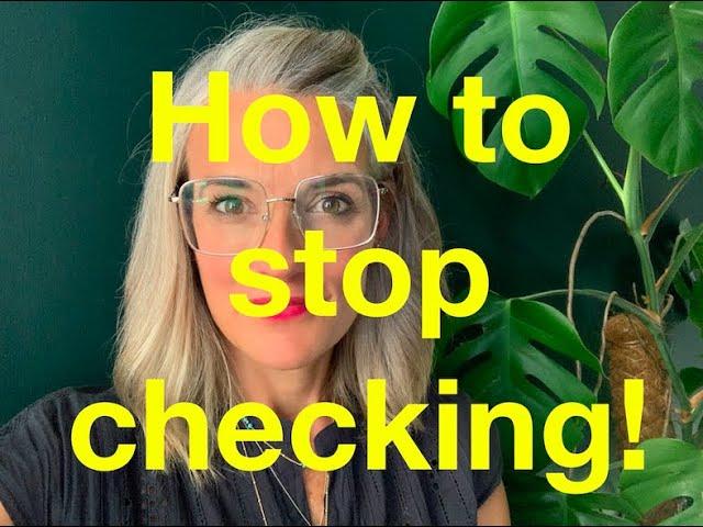 31. OCD Treatment: How to stop checking!