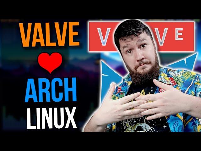 What The Arch Linux x Valve Collab Means For You!!