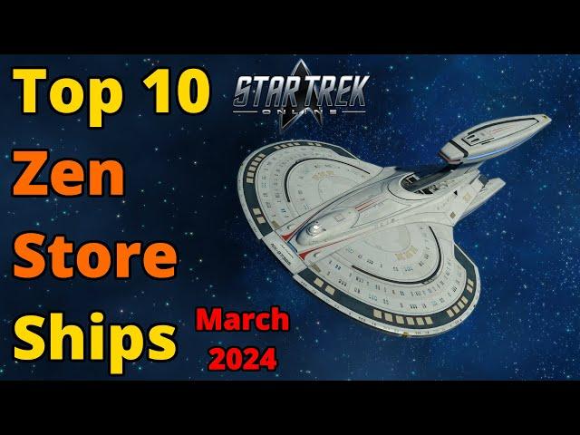 Top 10 Zen Store Ships (March 2024 Update) | Star Trek Online