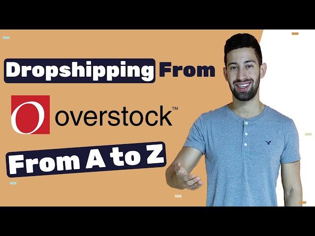 Dropshipping From Overstock: The 9 Facts That Makes It A Huge Opportunity (Full Overview)