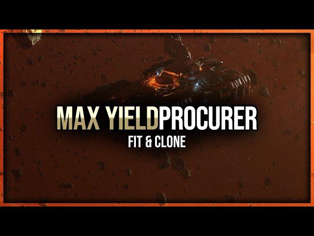 Eve Online - Max Yield Procurer Fit & Clone