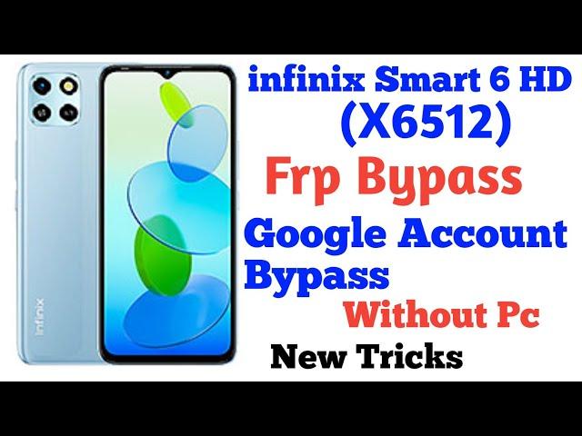 infinix smart 6 HD frp Bypass | infinix x6512 frp bypass | infinix smart 6 hd frp bypass without pc