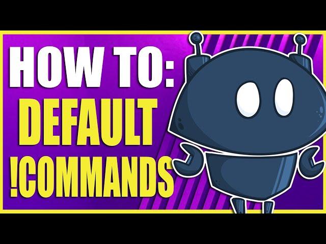 How To Make Default Commands | Nightbot tv