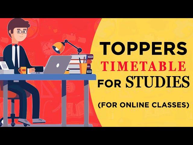 TOPPERS TIMETABLE FOR STUDIES (FOR ONLINE CLASSES)| #Studyhacks #stayhome #Withme