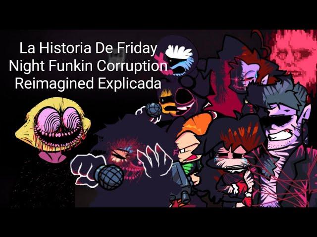 La Historia De Friday Night Funkin Corruption Reimagined Explicada