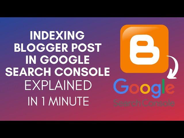 How To Index Blogger Post In Google Search Console (2025)