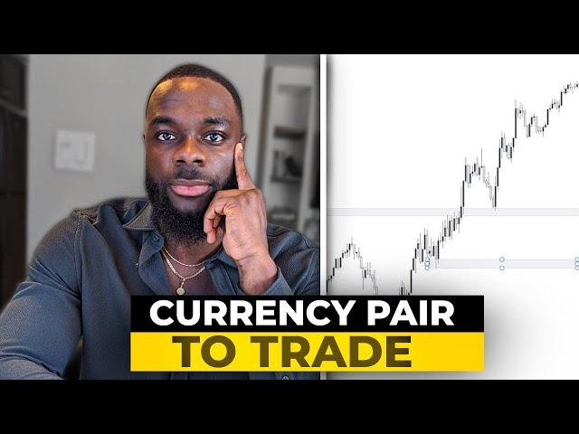 How To Choose A Currency Pair To Trade