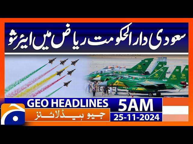 Air show in the Saudi capital Riyadh | Geo News 5 AM Headlines (25 Nov 2024)