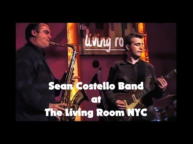 SEAN COSTELLO  with  JERRY VIVINO - Complete Set at The Living Room NYC