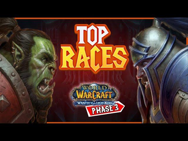 Uncovering the Top 5 Races for Wotlk Phase 3