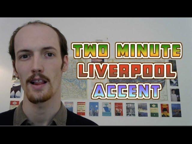 How To Do A Liverpool/Scouse Accent In UNDER TWO MINUTES