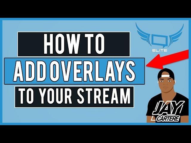 HOW TO ADD AN OVERLAY TO YOUR LIVESTREAM - XSPLIT PC Setup Tutorial