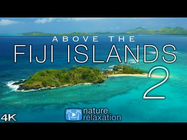 ABOVE THE FIJI ISLANDS 2 (2020) 4K Drone Film + Music for Stress Relief | Nature Relaxation  Ambient