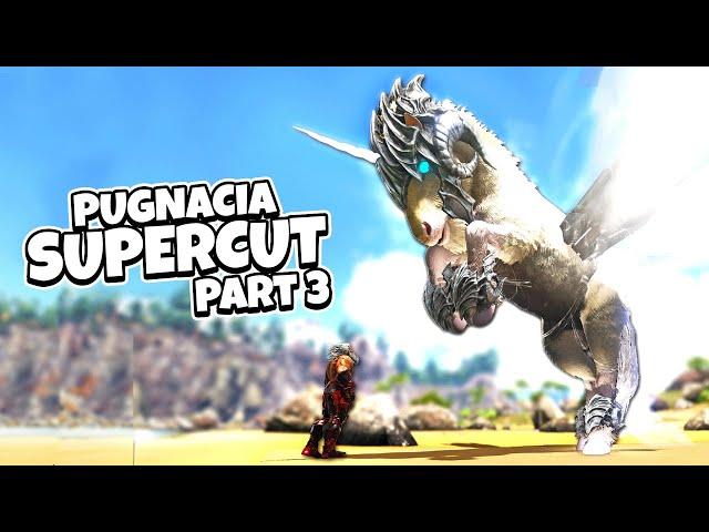 ARK Survival Evolved | PUGNACIA PARADOX Supercut! (Part 3)