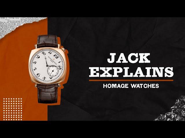 Homage Watches: When Imitation is Okay | Jack Explains