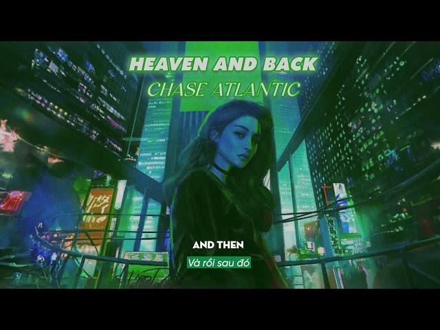 Vietsub | HEAVEN AND BACK - Chase Atlantic | Lyrics Video