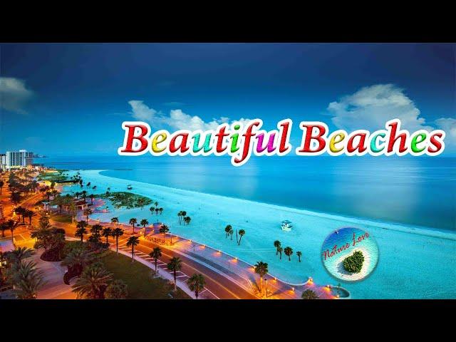 Top Most Beautiful Beaches In The World | Beautiful Places | Nature Love | 