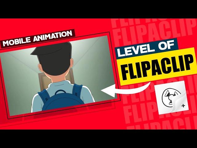 THIS IS THE LEVEL OF FLIPACLIP | MOBILE ANIMATION