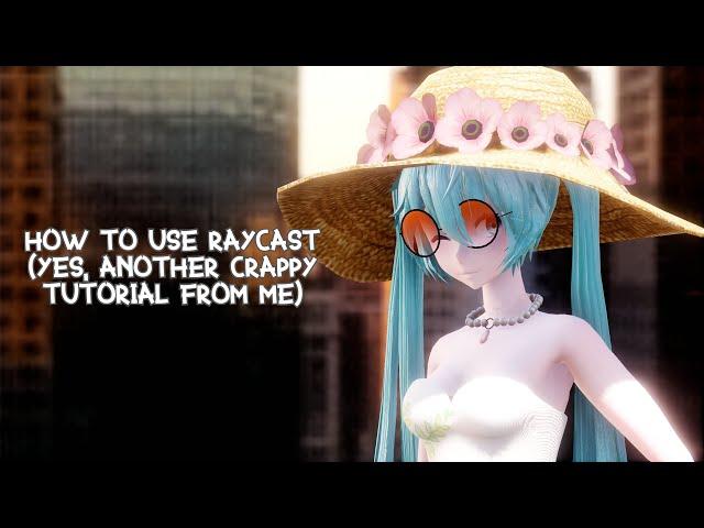 『MMD Tutorial』How to Use Raycast 『Very crappy』