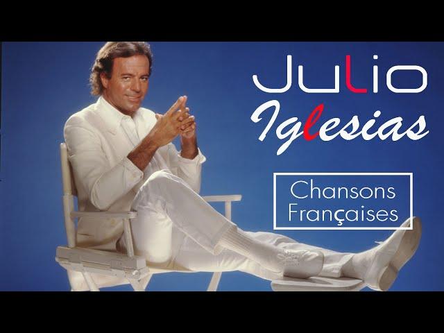 Julio Iglesias Variétés Françaises. Meilleurs Chansons Tubes. Best Hits. Relaxing Soothing Calming