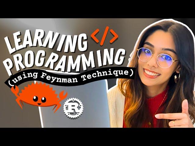 Learning Programming using the Feynman Technique | Exploring Ownership & Borrowing in Rust