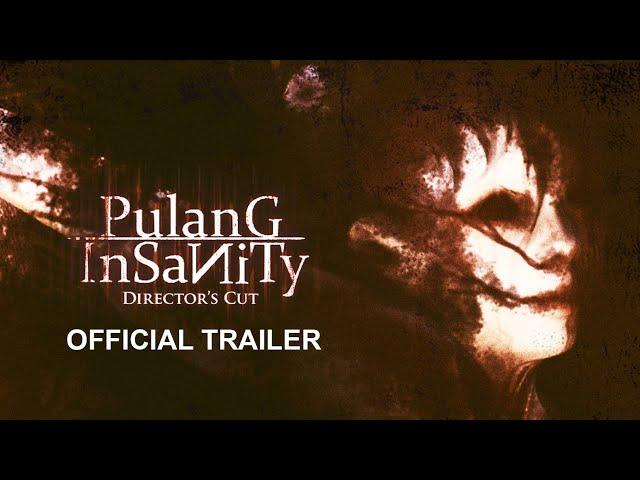 Pulang Insanity - Director's Cut Launch Trailer