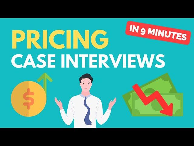 Learn Pricing Case Interviews in Under 10 Minutes