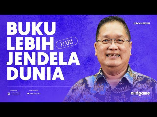 Butuh Berapa Tahun untuk Bangun Budaya Literasi Bangsa? - Judo Suwidji | Endgame #160