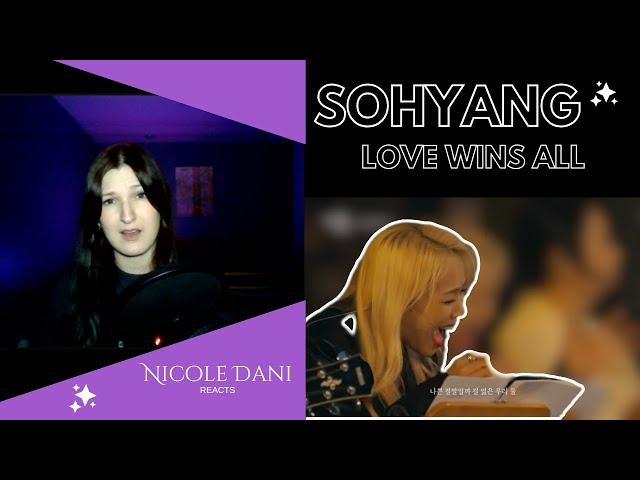 Canadian reacts to Sohyang "Love Wins All" | FIRST TIME REACTION