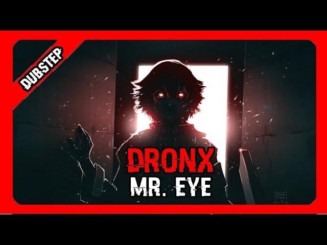 Dronx - Mr. Eye [Exclusive]