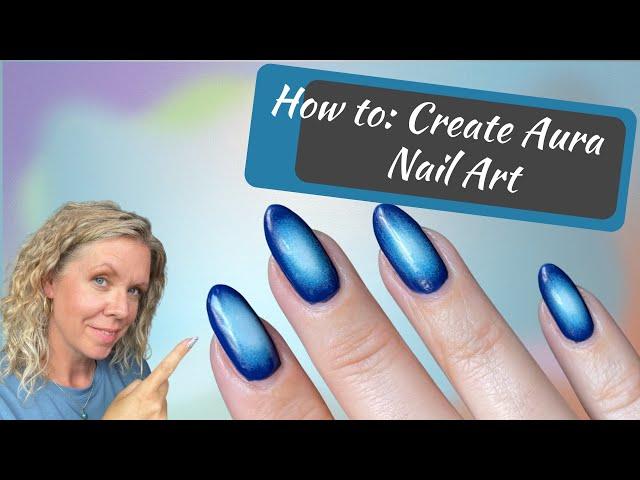 How to Create Aura Nail Art