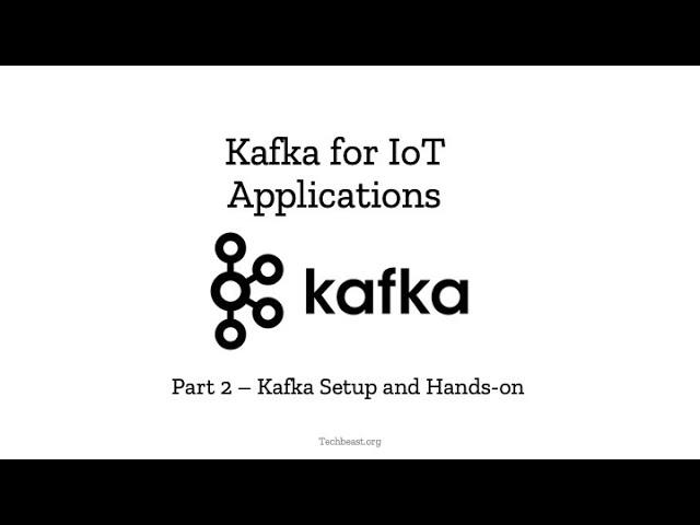 Part2 - Kafka Setup and Hands-on