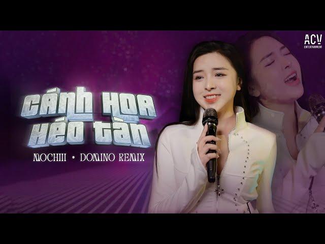 CÁNH HOA HÉO TÀN REMIX ( Bản Hot Tiktok ) - MOCHIII x DOMINO REMIX | Giống Như Một Vở Kịch Buồn...