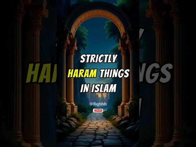 Strictly haram things in islam #shorts #islam #muslim #viral