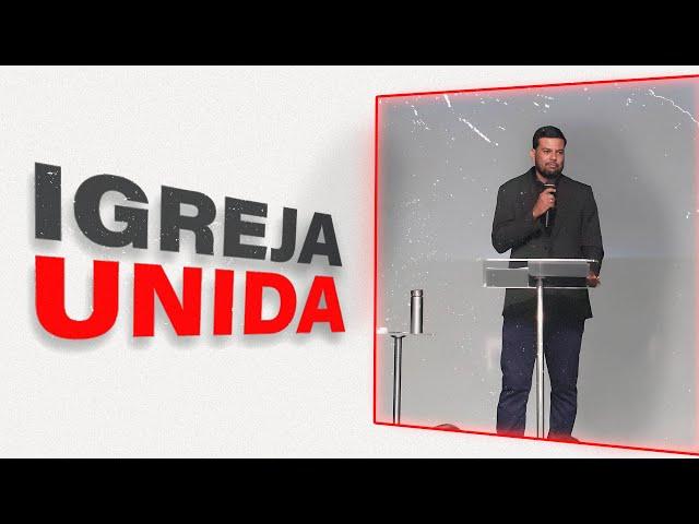 Igreja Unida// Pr.  Josimar Ricardo