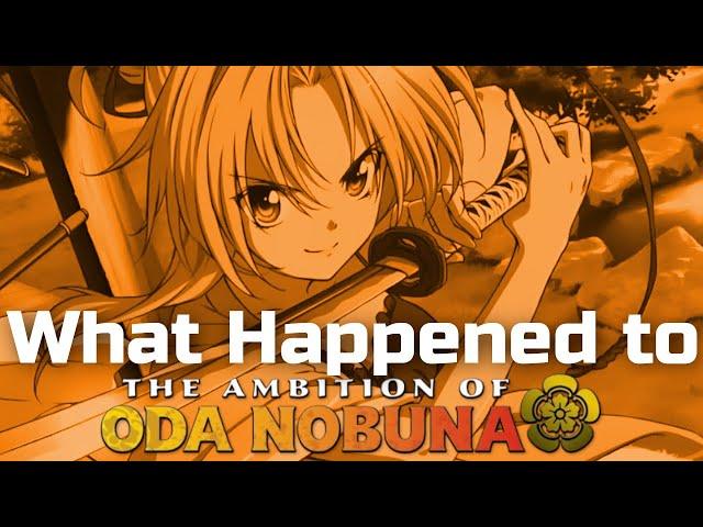 What Happened to The Ambition of Oda Nobuna?