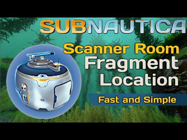 Subnautica Scanner Room Fragment Location Safest Method! Fast and Simple