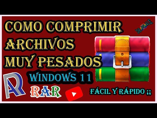 como COMPRIMIR UN ARCHIVO RAR AL MÁXIMO .Fácil y rápido.  