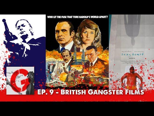 Ep 9 - British Gangster Films | The Grindhouse Institute Podcast