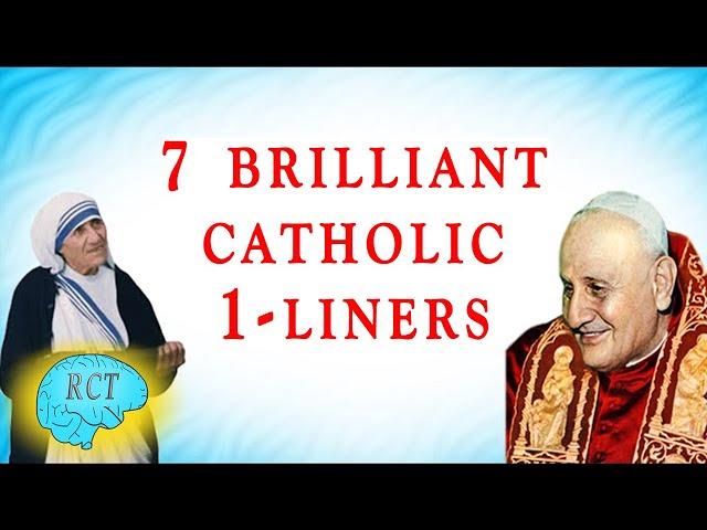 7 Brilliant Catholic One-Liners